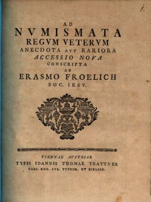 Ad Nvmismata Regvm Vetervm Anecdota Avt Rariora Accessio Nova