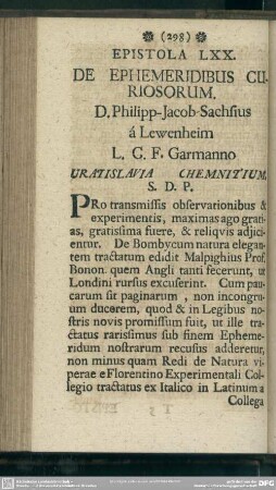 Epistola LXX. De Ephemeridibus Curiosum. D. Philipp-Jacob-Sachsius a Lewenheim L. C. F. Garmanno Vratislavia Chemnitium