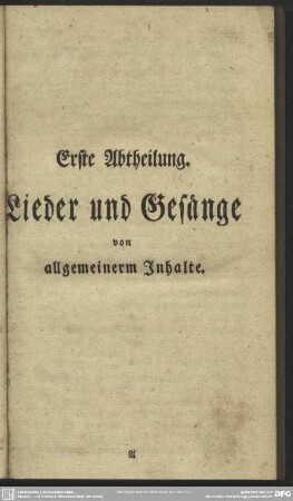 Erste Abtheilung. Lieder und Gesänge von allgemeinerm Inhalte