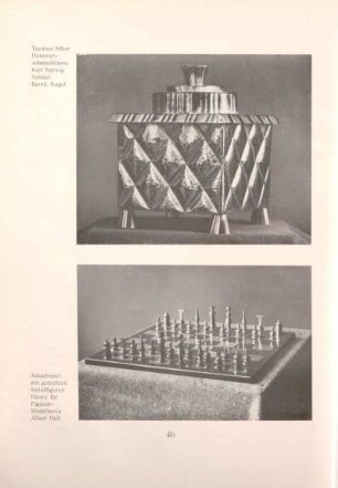 Teedose Silber, Hammerschmiedklasse Karl Barwig, Schüler Bernh. Nagel / Schachspiel mit gedrehten Metallfiguren, Klasse für Figuren-Modellieren Albert Holl