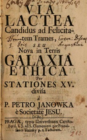 Via lactea candidis ad felicitatem trames : seu nova in terris galaxia ethica per stationes XV divisa