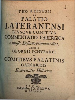 Tho. Reinesii De Palatio Lateranensi Eiusque Comitiva Commentatio Parergica