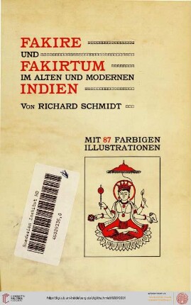 Fakire und Fakirtum im alten und modernen Indien : Yoga-Lehre und Yoga-Praxis nach den indischen Originalquellen