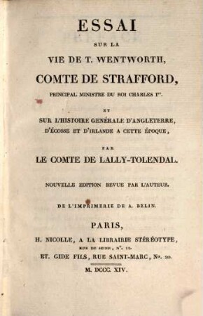 Essai sur la vie de T. Wentworth, Comte de Strafford et sur l'histoire générale d'Angleterre ... à cette époque