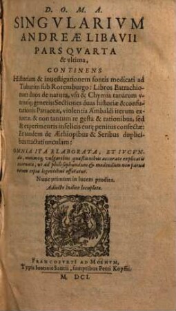 Singularium Andreae Libavii pars ..., 4. Continens Historiam & investigationem fontis medicati ad Tubarim sub Rotemburgo ...