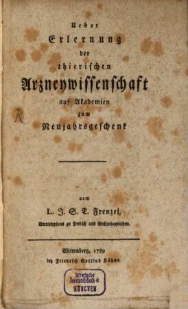 Ueber Erlernung der thierischen Arzneywissenschaft auf Academien : zum Neujahrsgeschenk