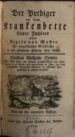 Der Prediger an dem Krankenbette seiner Zuhörer oder Regeln und Muster für angehende Geistliche zu einer geseegneten Führung ihres Amtes
