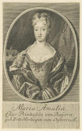Bildnis der Maria Amalia, Chur-Printzessin von Bayern