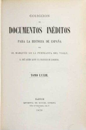 Colección de documentos inéditos para la historia de España, 73