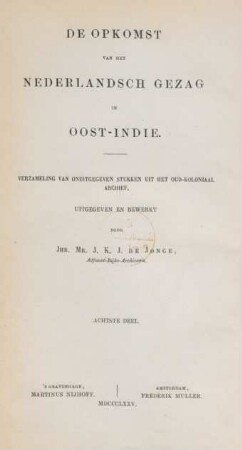 Deel 8: De opkomst van het Nederlandsch gezag in Oost-Indie