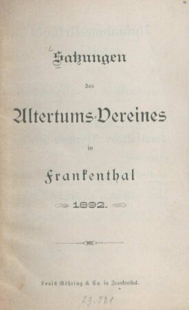 Satzungen des Altertums-Vereines in Frankenthal 1892 : [aufgestellt in der 4. Ausschuss-Sitzung am 5. November 1892]