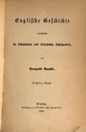 Englische Geschichte vornehmlich im sechzehnten und siebzehnten Jahrhundert, 6