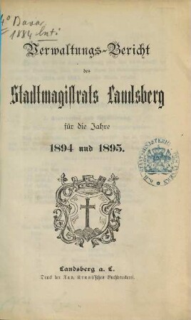 Verwaltungsbericht des Stadtmagistrats Landsberg am Lech für die Jahre .... 1894/95
