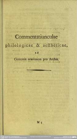 Commentatiunculae philologicae & aestheticae, ad Ciceronis orationem pro Archia