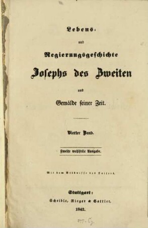Lebens- und Regierungsgeschichte Josephs II. und Gemälde seiner Zeit. 4
