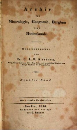 Archiv für Mineralogie, Geognosie, Bergbau und Hüttenkunde. 9. 1836