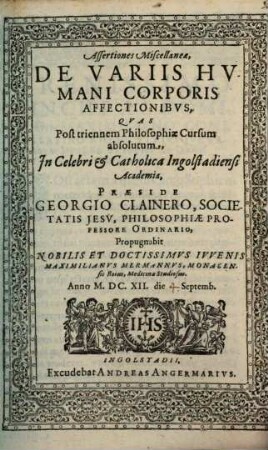Assertiones miscellaneae, de variis humani corporis affectionibus
