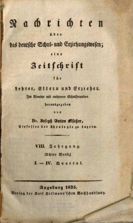 Nachrichten über das deutsche Schul- und Erziehungswesen : eine Zeitschrift f. Lehrer, Eltern u. Erzieher. 8,3/4. 1835