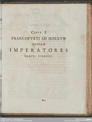 Caput I. Francofurti Ad Moenum Quinam Imperatores Electi Fuerint