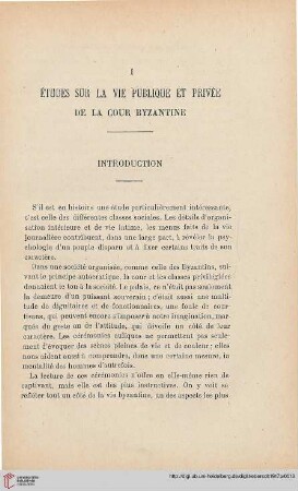 I. Études dur la vie publique et privée de la Cour Byzantine