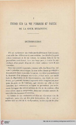 I. Études dur la vie publique et privée de la Cour Byzantine