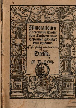 Annotationes Hieronymi Emser uber Luthers naw Testame[n]t