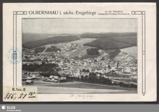 Olbernhau i. sächs. Erzgebirge : an der Bahnlinie Chemnitz-Pockau-Neuhausen