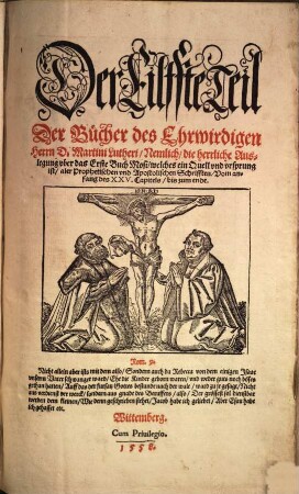 Der ... Teil der Bücher des Ehrnwirdigen Herrn D. Martini Lutheri, 11. ... Nemlich, die herrliche Auslegung vber das Erste Buch Mosi ... Vom anfang des XXV. Capitels, bis zum ende