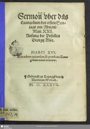 Sermoñ vber das Euangelium des ersten Sontags ym Aduent, Matt.XXI. Anfang der Postillen Georgij Wice