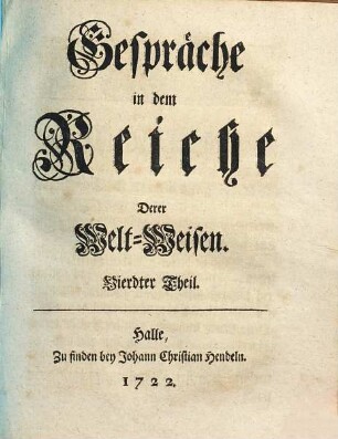 Gespräche in dem Reiche Derer Welt-Weisen, 4