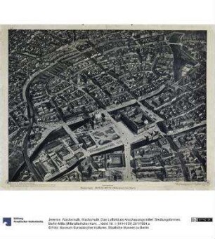 Wachsmuth, Das Luftbild als Anschauungsmittel: Siedlungsformen. Berlin-Mitte (Mittelalterlicher Kern)