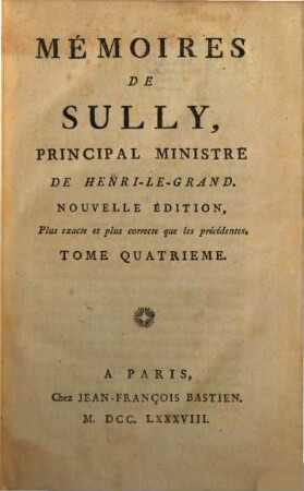 Mémoires De Sully, Principal Ministre De Henri-Le-Grand. 4