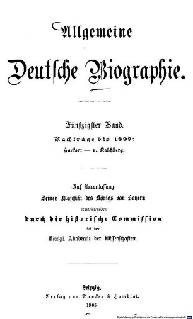 Allgemeine deutsche Biographie. 50, Nachträge bis 1899: Harkort - v. Kalchberg