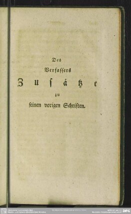 Des Verfassers Zusätze zu seinen vorigen Schriften