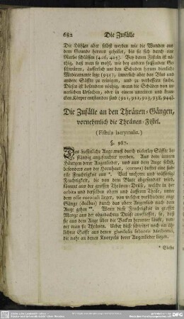 Die Zufälle an den Thränen-Gängen, vornehmlich die Thränen-Fistel. (Fistula lacrymalis.)