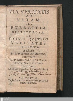 Via Veritatis Ad Vitam Sev Exercitia Spiritvalia : In Viginti Qvatvor Veritates Tribvta