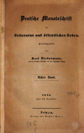 Deutsche Monatsschrift für Litteratur und öffentliches Leben. 1845,[2] = Juli - Dez. = Bd. 8
