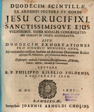 Duodecim Scintillae ex ardenti pectore et corde Jesu crucifixi