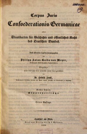 Corpus iuris Confoederationis Germanicae oder Staatsacten für Geschichte und öffentliches Recht des Deutschen Bundes. 1, Staatsverträge