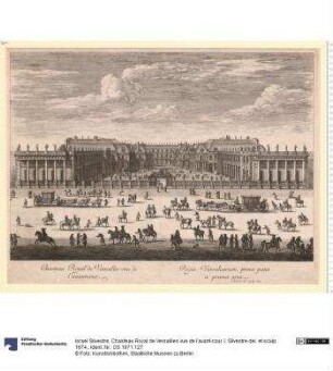 Chasteau Royal de Versailles vue de l'avant-cour. I. Silvestre del. et sculp. 1674.