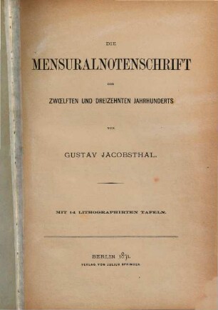Die Mensuralnotenschrift des XII. und XIII. Jahrhunderts