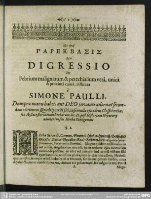 Syn Theō Parekbasis Seu Digressio De Febrium malignarum & petechialium vera, unica & proxima causa, Instituta à Simone Paulli, ...