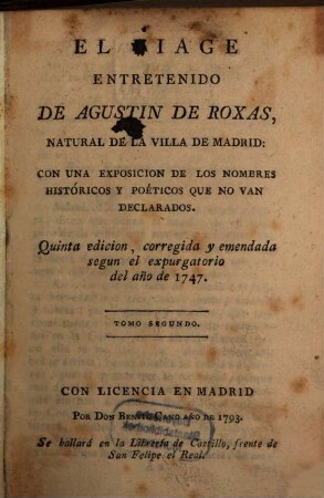 El viage entretenido de Agustin de Roxas, ... : con una exposicion de los nombres históricos y poéticos que no van declarados. 2