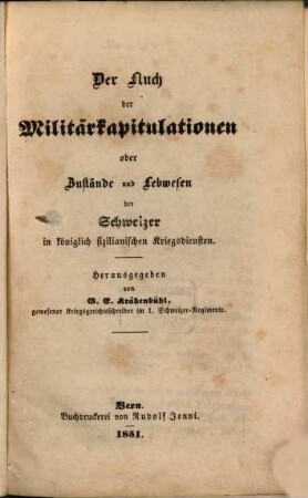 Der Fluch der Militärkapitulationen oder Zustände und Lebewesen der Schweizer in königlich sizilianischen Kriegsdiensten