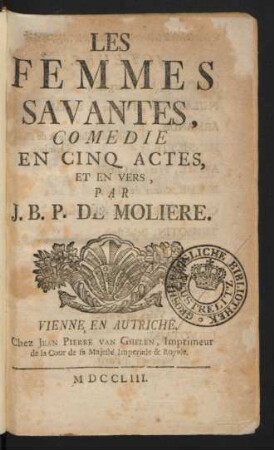 Les Femmes Savantes : Comedie En Cinq Actes, Et En Vers