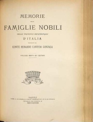 Memorie delle famiglie nobili delle province meridionali d'Italia raccolte dal Berardo Candida Gonzaga. 6
