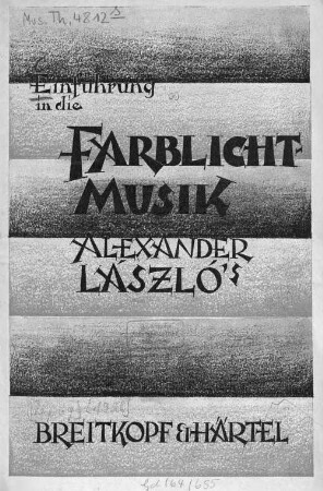 Einführung in die Farblicht-Musik Alexander László's