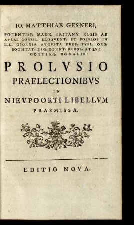 Jo. Matthiae Gesneri, ... Prolusio Praelectionibus in Nieupoorti Libellum Praemissa