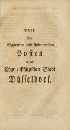 XVII. Die Abgehenden und Ankommenden Posten in der Chur-Pfälzischen Stadt Düsseldorf.