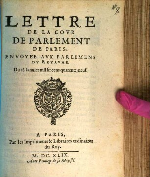 Lettre De La Covr De Parlement De Paris : Envoyée Avx Parlements Dv Royavme ; Du 18 Ianuier mil six cens quarente-neuf